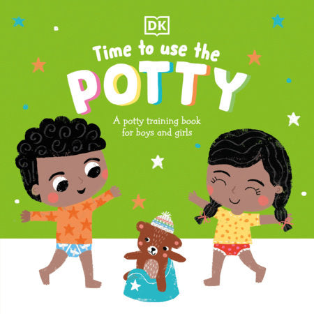 Time to Use the Potty: A Potty Training Book For Boys & Girls